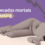 10 pecados mortais do marketing